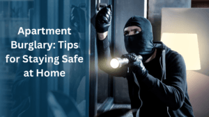 Apartment Burglary Prevention Tips