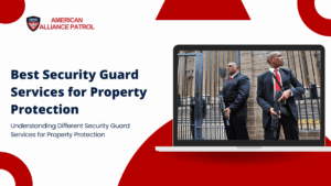 Best Security Guard Services for Property Protection